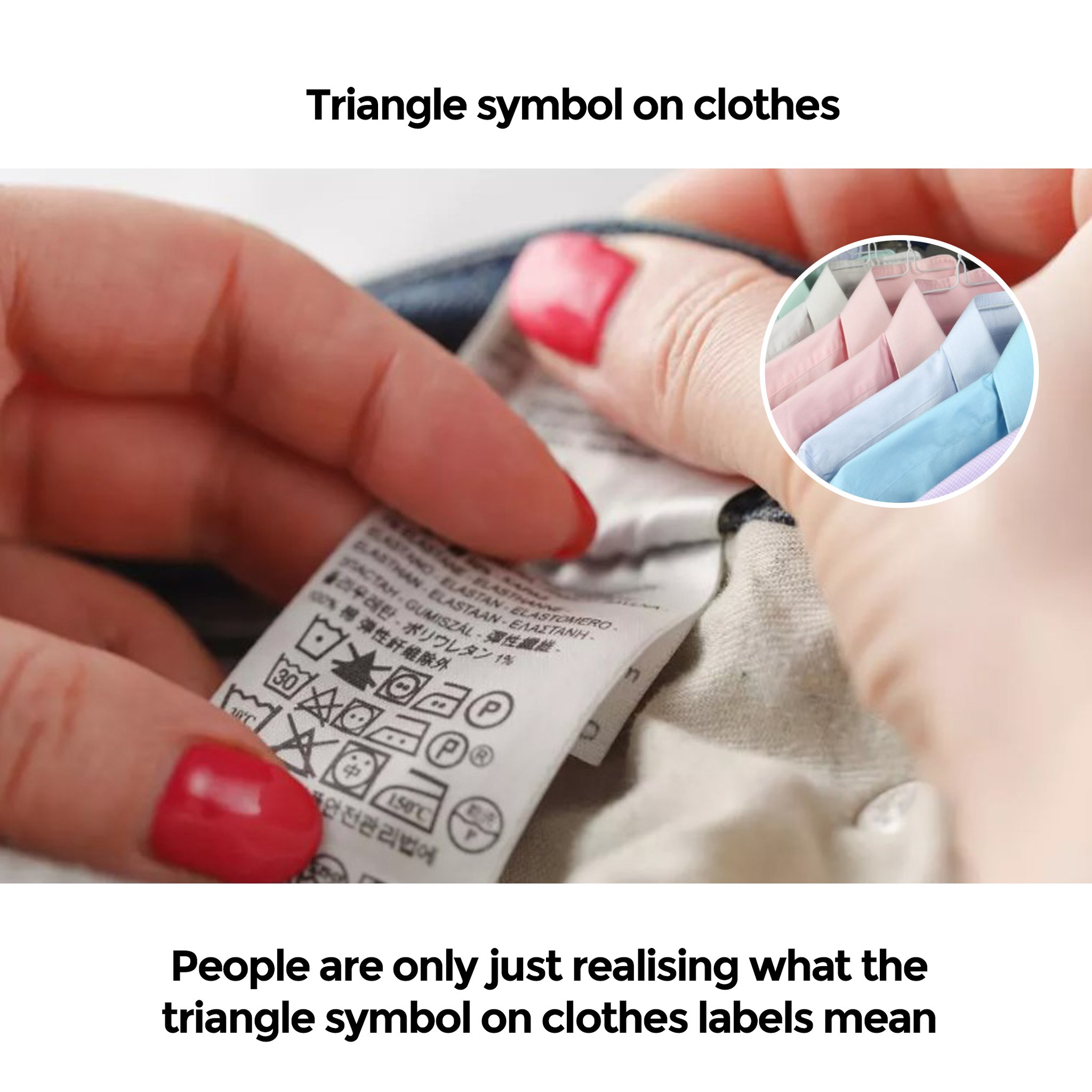 People lose their minds after realising what the triangle symbol on clothes labels means People lose their minds after realising what the triangle symbol on clothes labels means