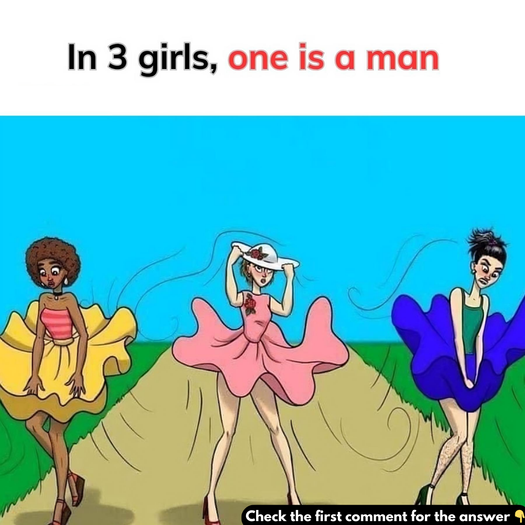 Unmask the Mystery: Can You Spot the Man in This Trio of Girls? Unmask the Mystery: Can You Spot the Man in This Trio of Girls?