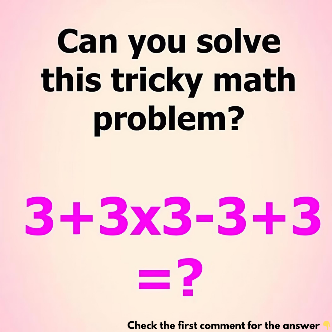 Many people get it wrong: Can you solve this tricky math problem? Many people get it wrong: Can you solve this tricky math problem?