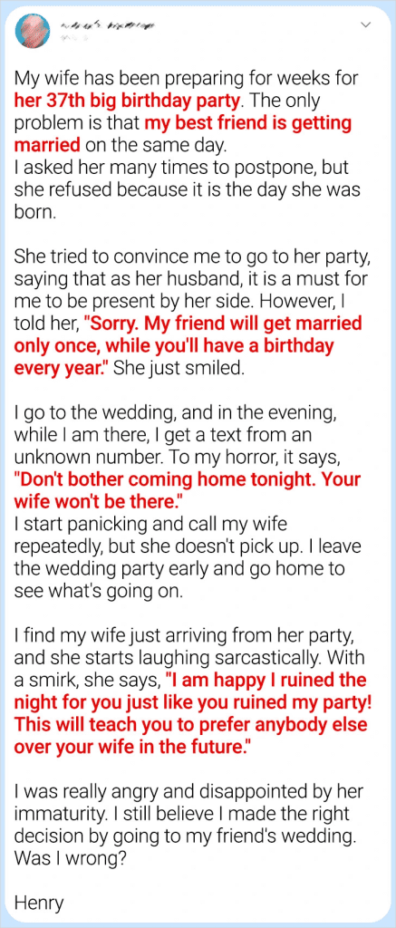Tough Choices in Life: Henry’s Dilemma Between His Wife’s Birthday and His Best Friend’s Wedding Tough Choices in Life: Henry’s Dilemma Between His Wife’s Birthday and His Best Friend’s Wedding