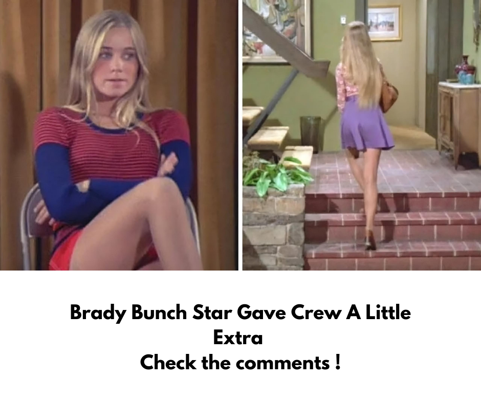 Brady Bunch Star Gave Crew A Little Extra Brady Bunch Star Gave Crew A Little Extra