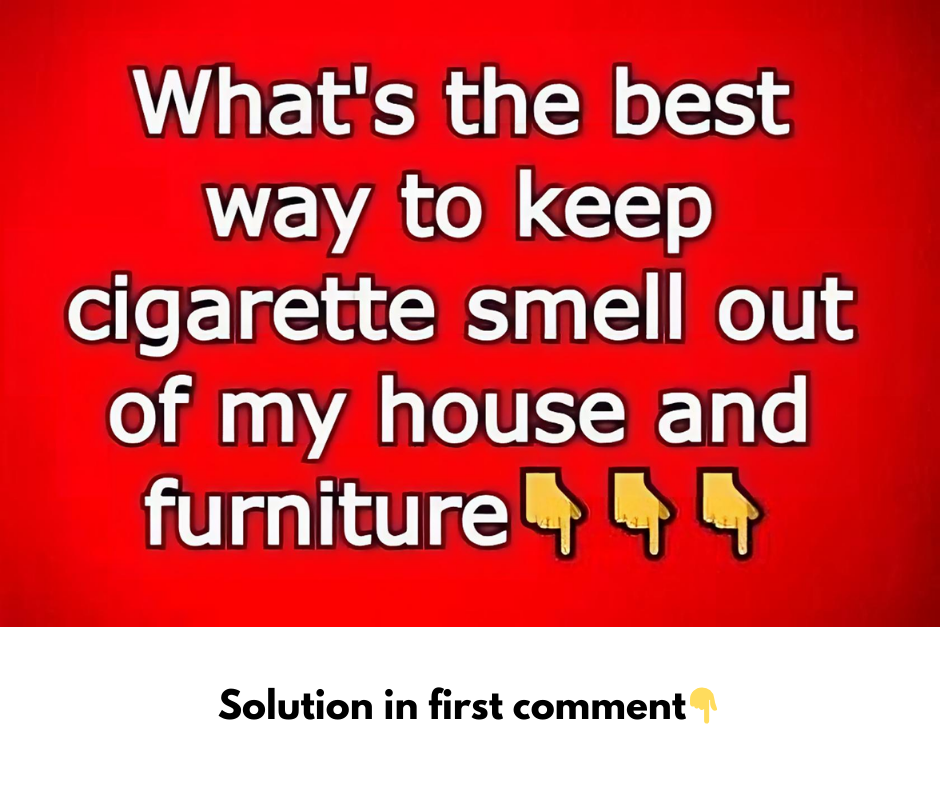 What’s the best way to keep cigarette smell out of my house and furniture What’s the best way to keep cigarette smell out of my house and furniture