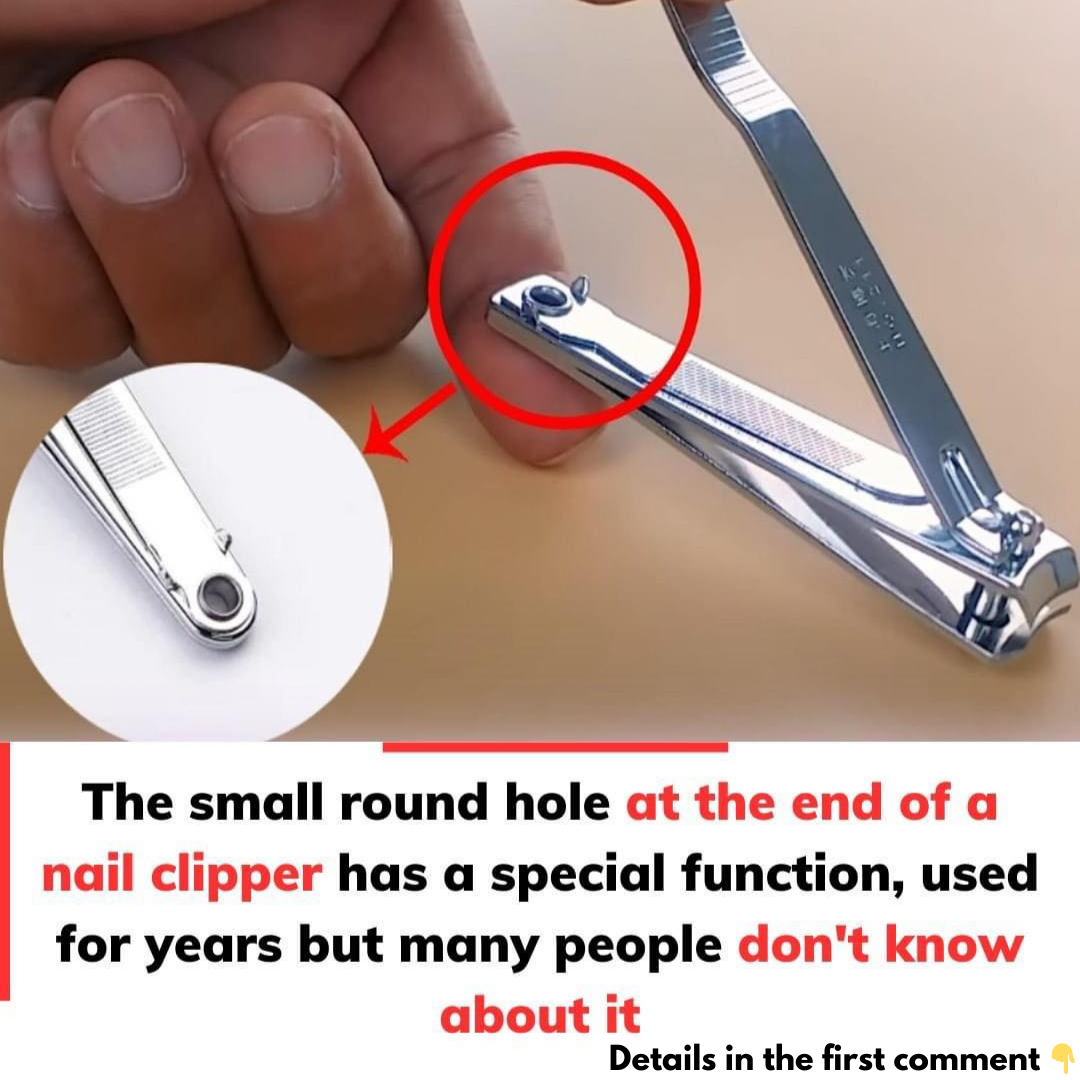 The “small round hole” on the nail clipper has special and powerful uses The “small round hole” on the nail clipper has special and powerful uses