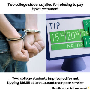 Two college students imprisoned for not tipping .35 at a restaurant over poor service