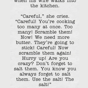 A man is scrambling eggs when his wife walks into the kitchen.