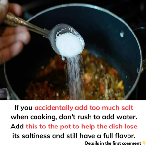 If you accidentally add too much salt when cooking, don’t rush to add water. Add this to the pot to help the dish loseits saltiness and still have a full flavor.