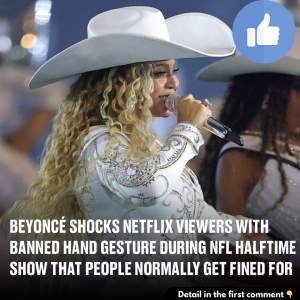 Beyoncé shocks Netflix viewers with banned hand gesture during NFL halftime show that people normally get fined for