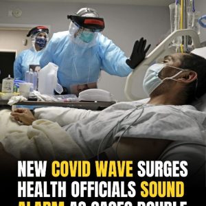 New COVID Wave Surges — Health Officials Sound Alarm As Cases Double