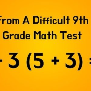Can You Get the Right Answer? This 9th Grade Problem Isn’t as Easy as It Looks!