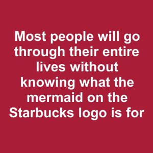 Most people will go through their entire lives without knowing this