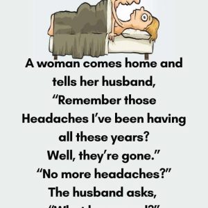 Woman comes home and tells her husband
