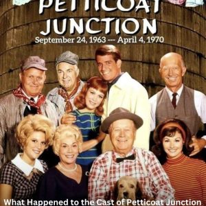 The Legacy Lives On: What Happened to the Cast of Petticoat Junction After the Show Ended