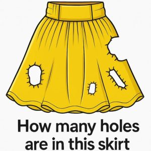 How Many Holes Are Actually in This Skirt? The Puzzle That’s Tricking Everyone How Many Holes Are Actually in This Skirt? The Puzzle That’s Tricking Everyone