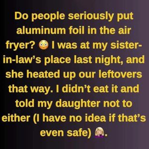 Is It Safe to Use Aluminum Foil in Your Air Fryer? What Every Home Cook Over 60 Should Know